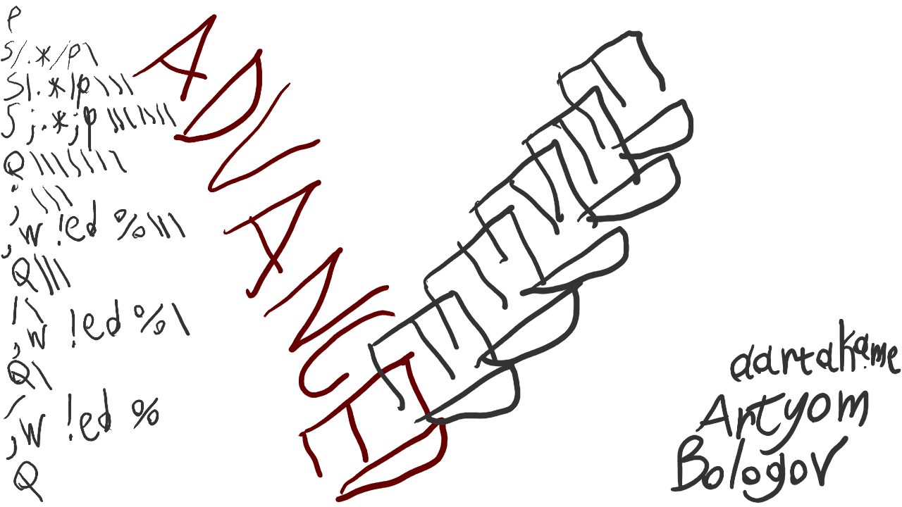 A bright thumbnail with calligraphy on it. In the middle, diagonal and slightly skewed “ADVANCED” is written. Off of its “ED” end, an echo of “ED” spreads across the canvas. There’s attribution to “aartaka.me” and “Artyom Bologov” in the corner. Along the side of the thumbnail, there runs an ed(1) script. I won’t describe it here, look for it at the end of the post. Sorry. 